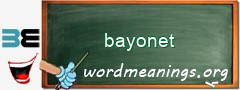 WordMeaning blackboard for bayonet